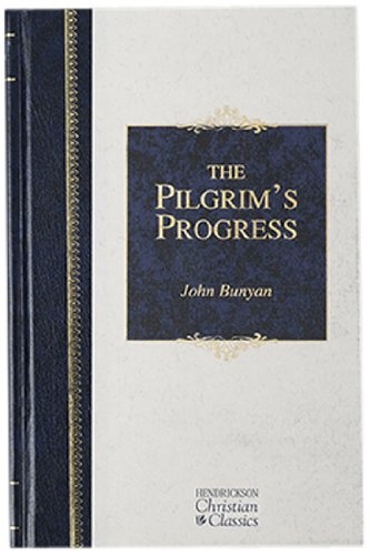 The Pilgrim's Progress (Hendrickson Christian Classics)