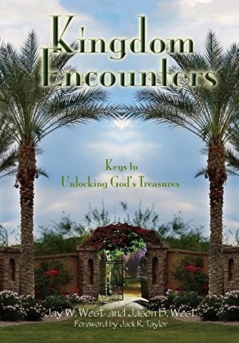 Kingdom Encounters: Keys to Unlocking God's Treasures