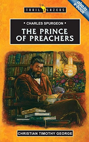 Charles Spurgeon: Prince of Preachers (Trailblazers)