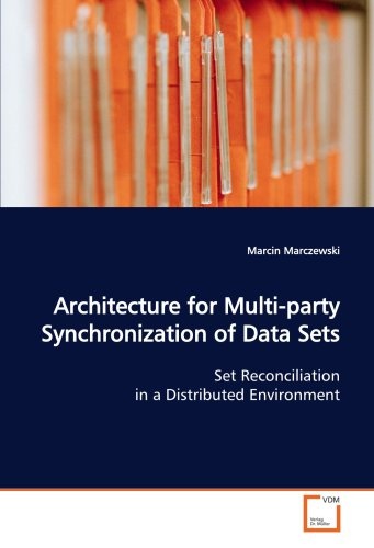 Architecture for Multi-party Synchronization of Data Sets: Set Reconciliation in a Distributed Environment