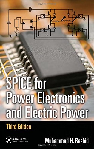 SPICE for Power Electronics and Electric Power (Electrical and Computer Engineering)