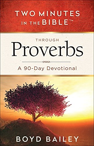 Two Minutes in the BibleÂ® Through Proverbs: A 90-Day Devotional