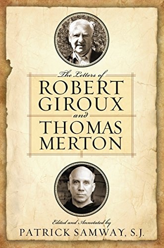 Letters of Robert Giroux and Thomas Merton, The