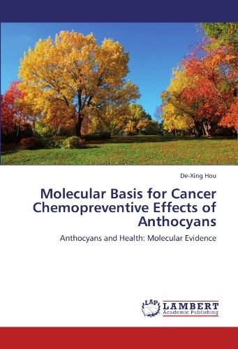 Molecular Basis for Cancer Chemopreventive Effects of Anthocyans: Anthocyans and Health: Molecular Evidence