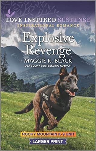 Explosive Revenge (Rocky Mountain K-9 Unit, 7)