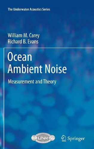 Ocean Ambient Noise: Measurement and Theory (The Underwater Acoustics Series)