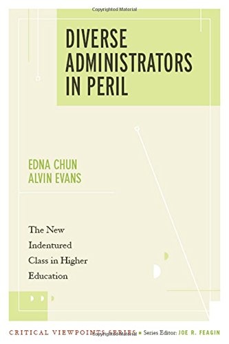 Diverse Administrators in Peril: The New Indentured Class in Higher Education (New Critical Viewpoints on Society)