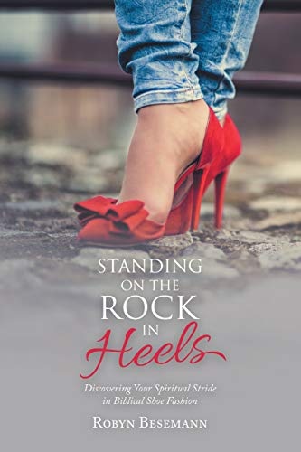 Standing on the Rock in Heels: Discovering Your Spiritual Stride in Biblical Shoe Fashion