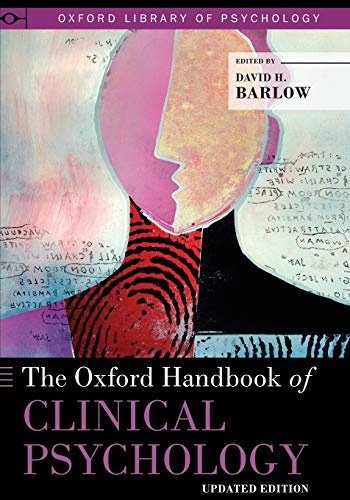 The Oxford Handbook of Clinical Psychology: Updated Edition (Oxford Library of Psychology)