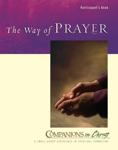 The Way of Prayer: Participants Book (Companions in Christ)