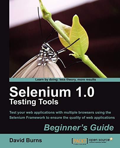 Selenium 1.0 Testing Tools: Beginnerâs Guide