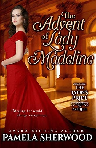 The Advent of Lady Madeline: The Lyons Pride~Prequel