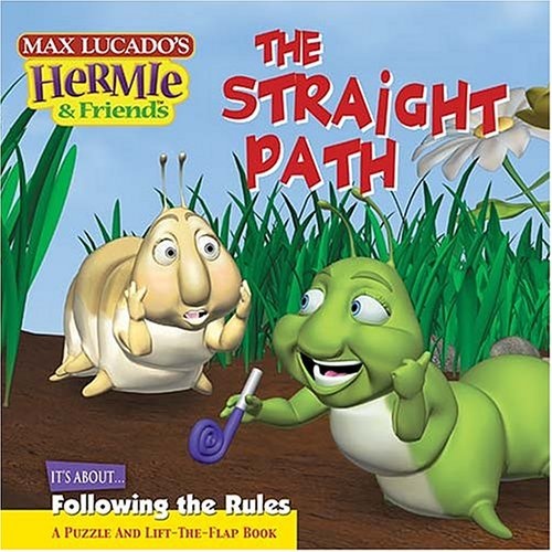 The Straight Path (Max Lucado's Hermie & Friends)