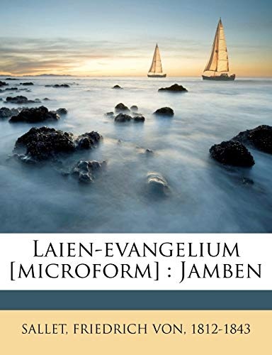 Laien-evangelium [microform]: Jamben (German Edition)