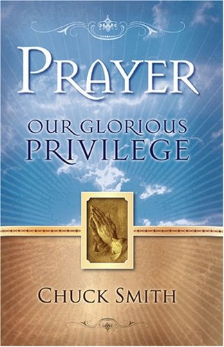 Prayer: Our Glorious Privilege