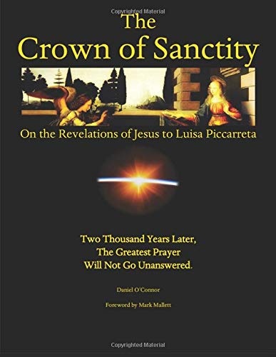 The Crown of Sanctity: On the Revelations of Jesus to Luisa Piccarreta (The Revelations of Jesus on the Divine Will to the Servant of God Luisa Piccarreta)