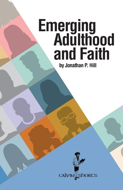 Emerging Adulthood and Faith (Calvin Shorts)