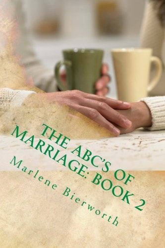 The ABC'S of Marriage: Book 2: Marriage Tips/Worksheets from the Letter "A"