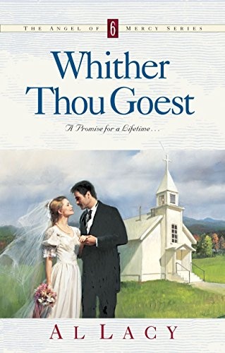 Whither Thou Goest (Angel of Mercy Series #6)