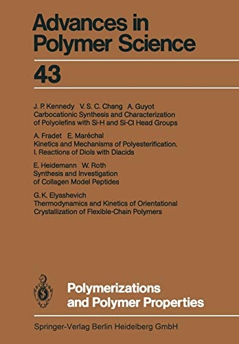 Polymerizations and Polymer Properties (Advances in Polymer Science, 43)