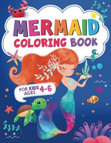 Mermaid Coloring Book for Girls Ages 4-6: 100 Cute Coloring Pages for Girls and Kids Ages 4-6: Unique Beautiful Mermaids to Color, Fish, Mer-cats, ... | For Little Girls and Kids Ages 4, 5 & 6