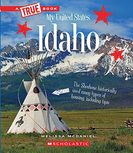 Idaho (A True Book: My United States)