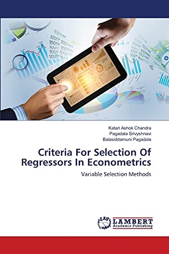 Criteria For Selection Of Regressors In Econometrics: Variable Selection Methods