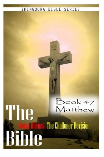 The Bible Douay-Rheims, the Challoner Revision- Book 47 Matthew