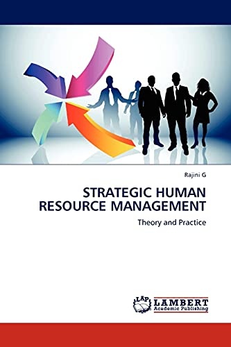 STRATEGIC HUMAN RESOURCE MANAGEMENT: Theory and Practice