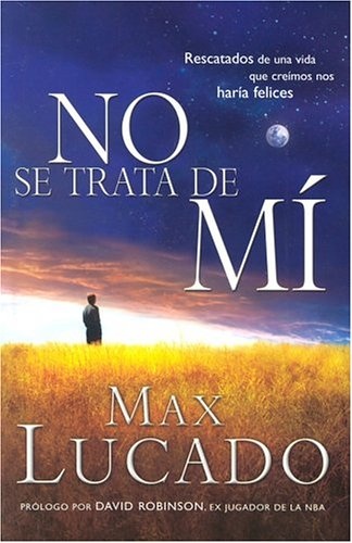 No Se Trata De Mi (Spanish Edition)