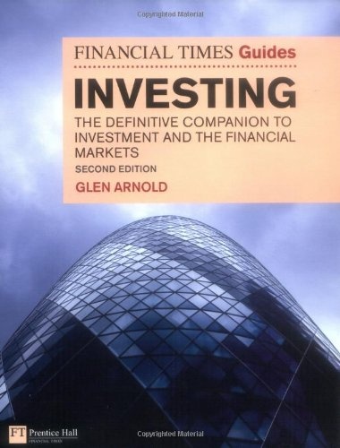 The Financial Times Guide to Investing: The definitive companion to investment and the financial markets (2nd Edition) (Financial Times Guides)