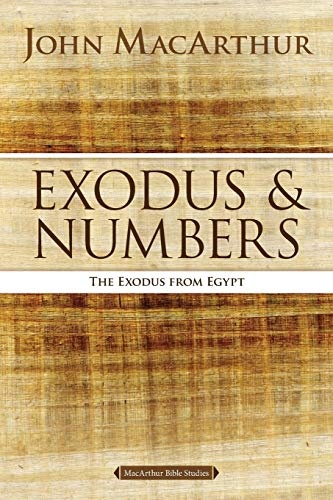 Exodus and Numbers: The Exodus from Egypt (MacArthur Bible Studies)