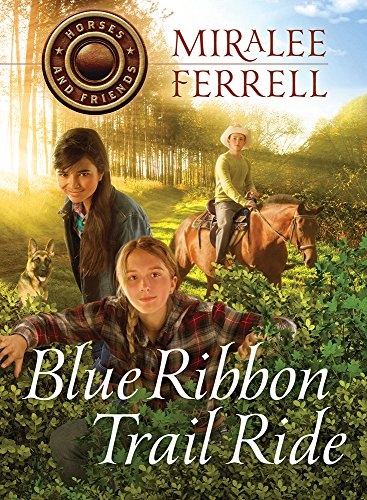 Blue Ribbon Trail Ride (Horses and Friends) (Volume 4)