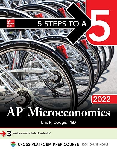 5 Steps to a 5: AP Microeconomics 2022 (5 Steps to a 5 Ap Microeconomics and Macroeconomics)