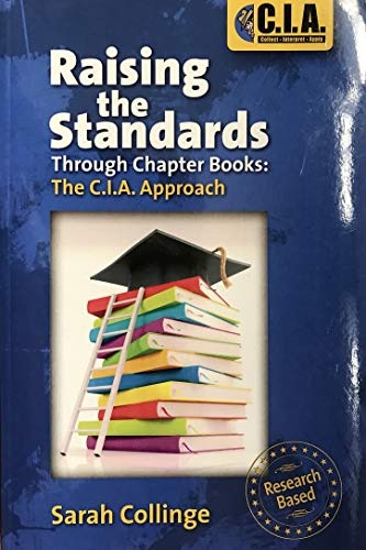 Raising the Standards: Through Chapter Books: The C.I.A. Approach
