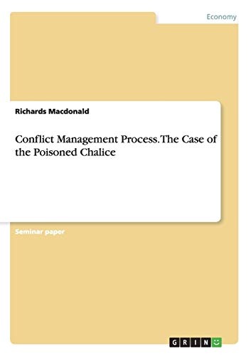 Conflict Management Process. The Case of the Poisoned Chalice