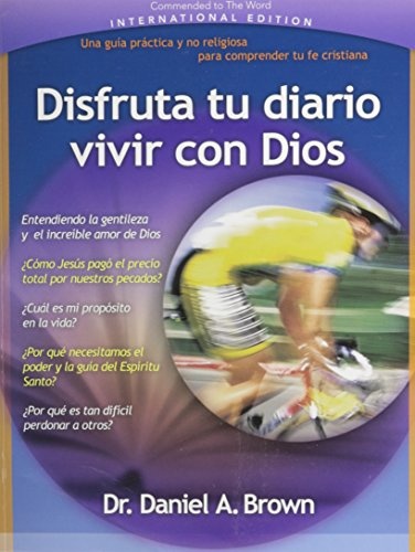 Disfruta tu diario vivir con Dios - Enjoying Your Journey With God (Spanish Edition)