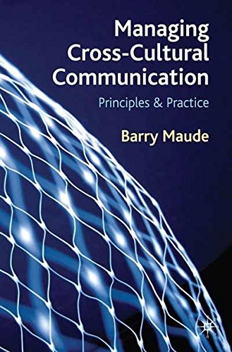 Managing Cross-Cultural Communication: Principles and Practice