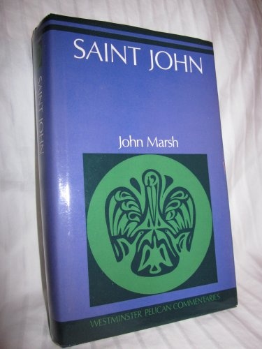 Saint John (Westminster Pelican commentaries)