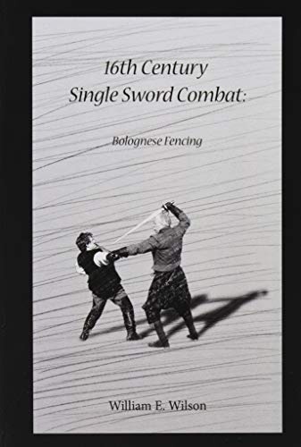 16th Century Single Sword Combat: Bolognese Fencing