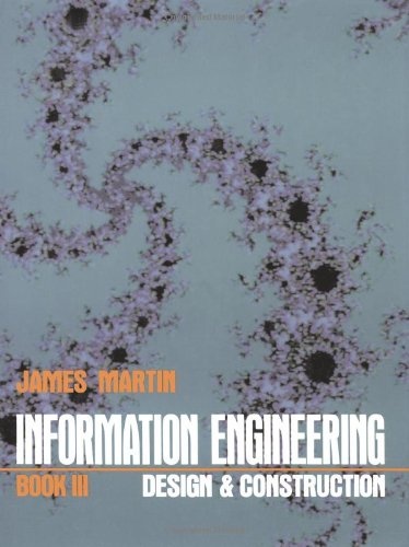 Information Engineering Book III: Design and Construction