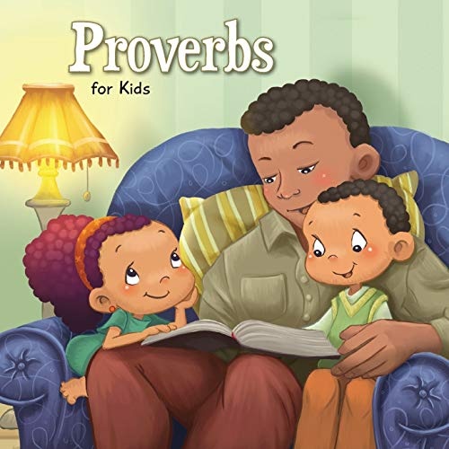 Proverbs for Kids: Biblical Wisdom for Children (Bible Chapters for Kids) (Volume 9)