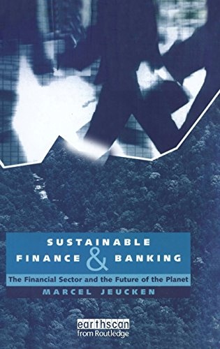 Sustainable Finance and Banking: The Financial Sector and the Future of the Planet