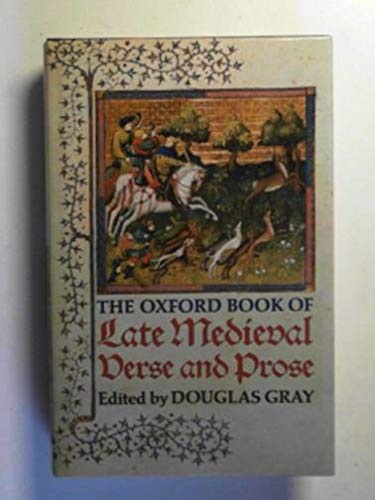 The Oxford Book of Late Medieval Verse and Prose