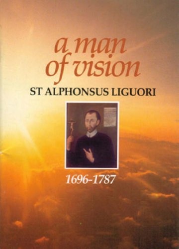 Man of Vision-Alphonsus Ligour