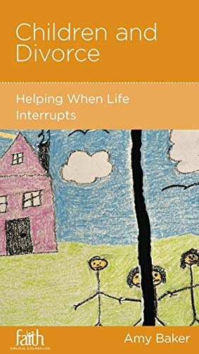 Children and Divorce:  Help When Life Interrupts