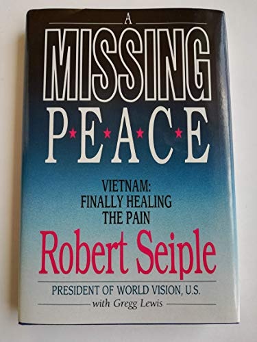 A Missing Peace: Vietnam : Finally Healing the Pain
