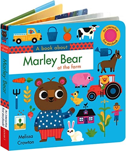 A book about Marley Bear at the farm: An Interactive First Storybook for Toddlers