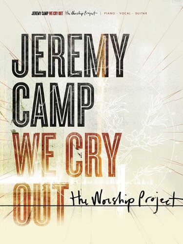 Jeremy Camp - We Cry Out: The Worship Project