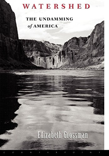 Watershed: The Undamming of America